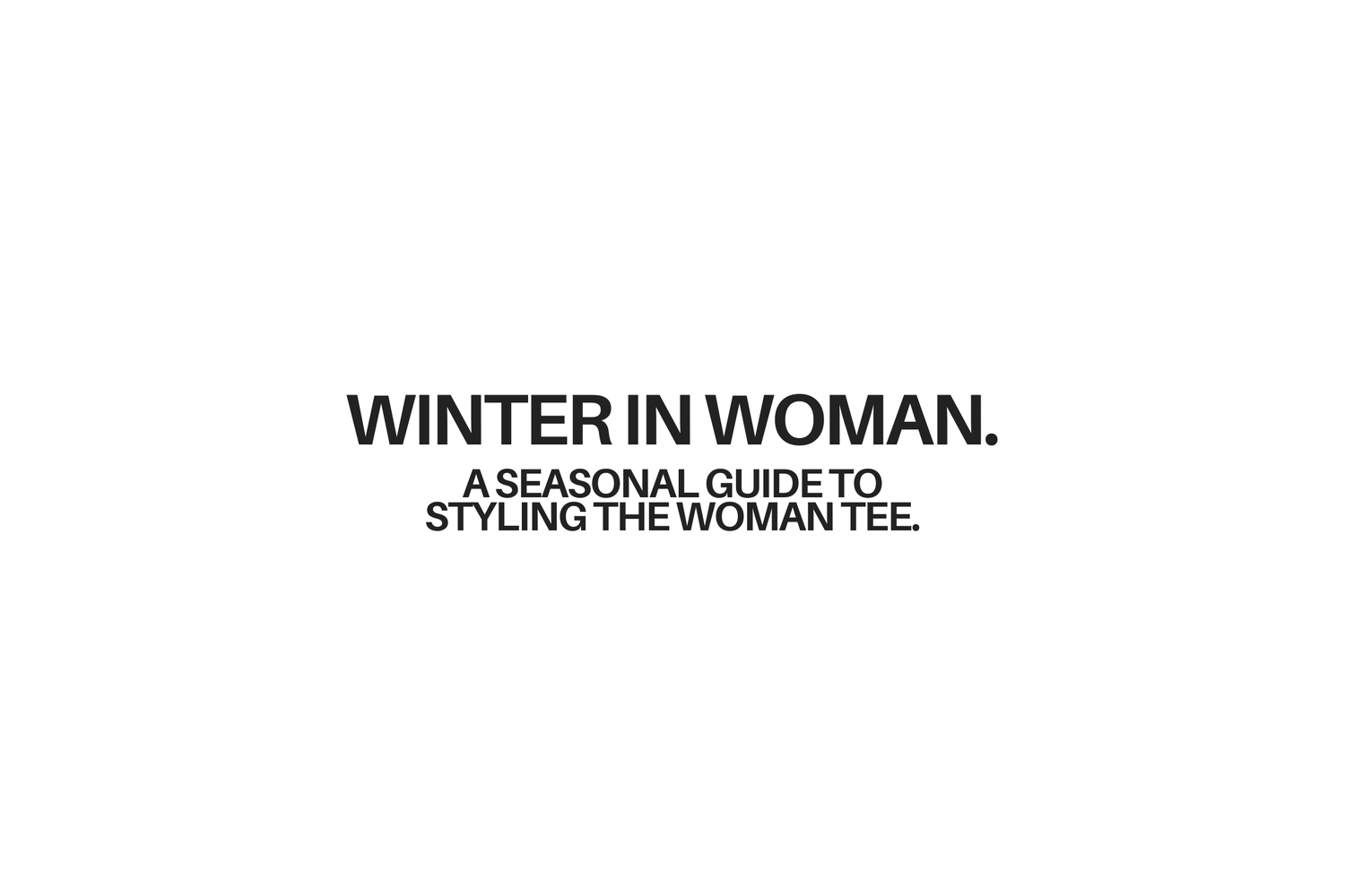 WOMAN — The Winter Edit: A Sustainable Style Guide for Women's Winter Fashion